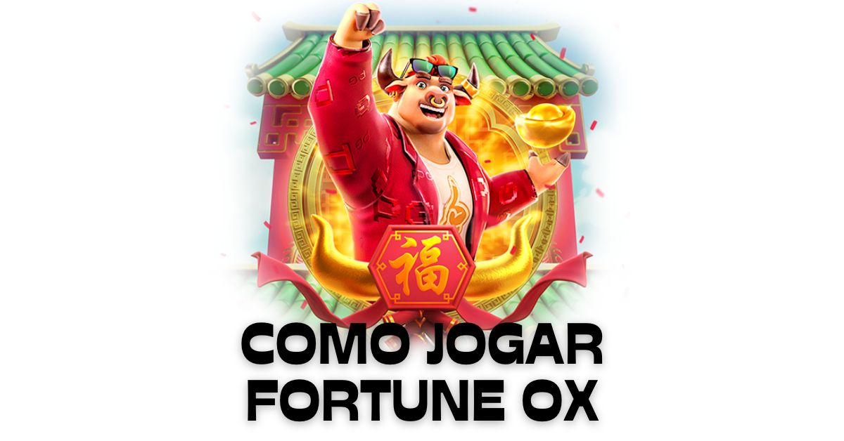 Fortune Ox: como jogar o jogo do Touro